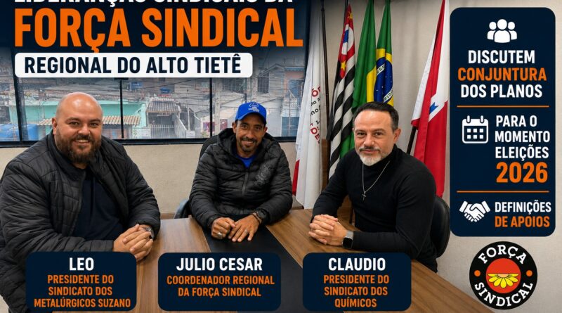 Regional Alto Tietê da Força Sindical debate eleições de 2026